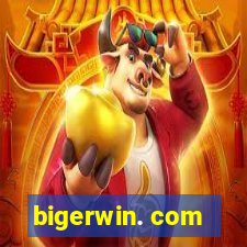 bigerwin. com